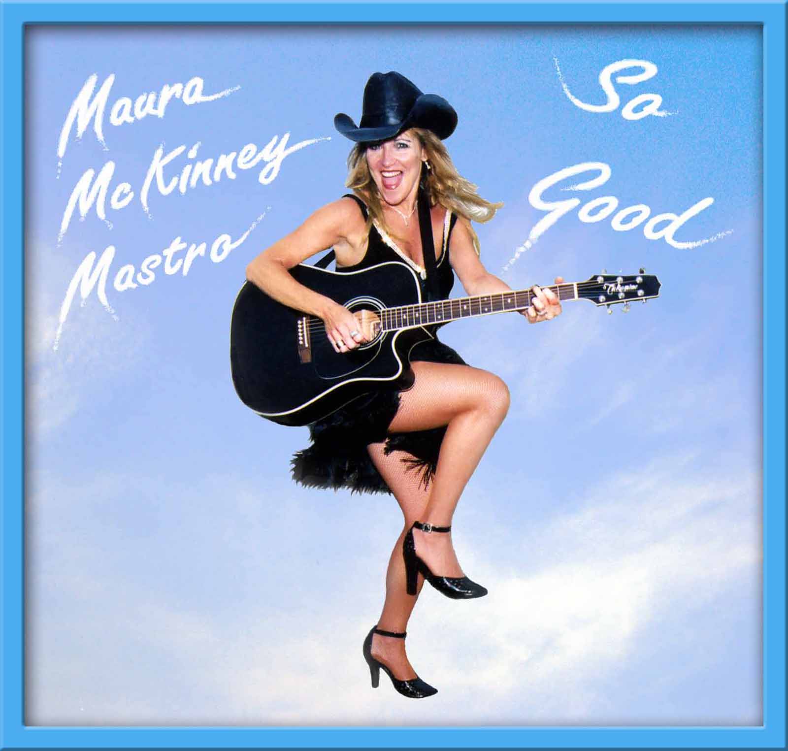 "So Good" is a collection of Maura's original songs, bound in lush Nashville sound, set down with Maura's rich range and lilt, and punctuated with rock and Celtic vibes...exciting music.